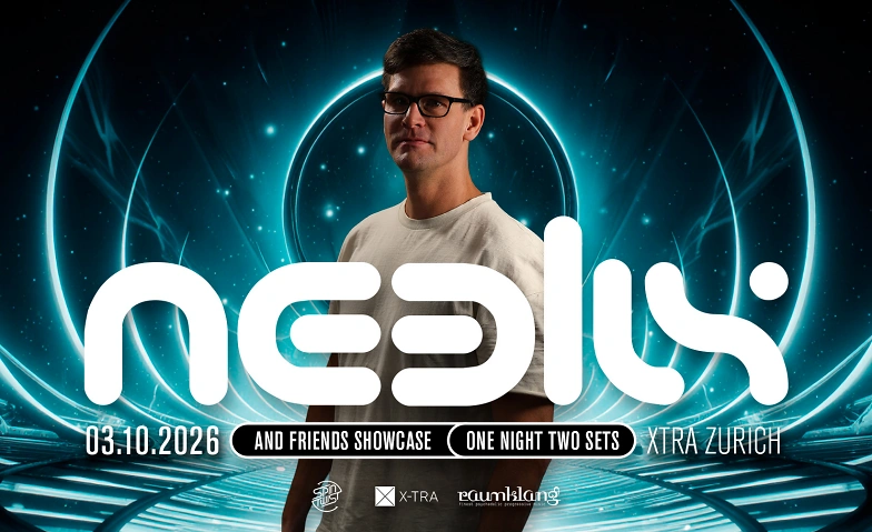 Neelix & Friends Showcase -Zürich- (UNE nuit DEUX sets)