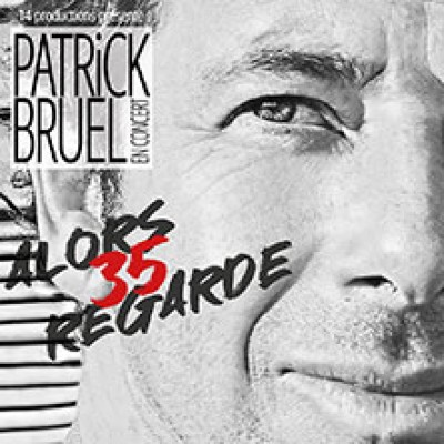 CANCELLED: Patrick Bruel - Alors Regarde 35