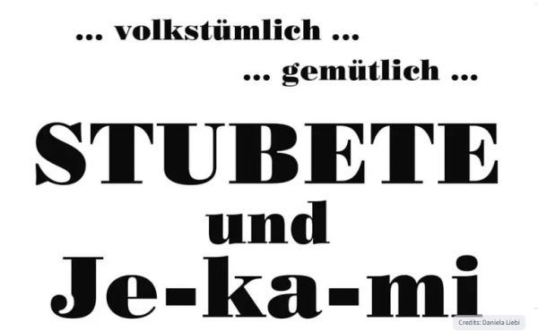 STUBETE - und Je-ka-mi