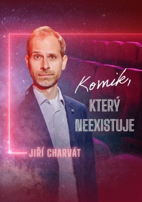 Jiří Charvát - Komiker, der nicht existiert
