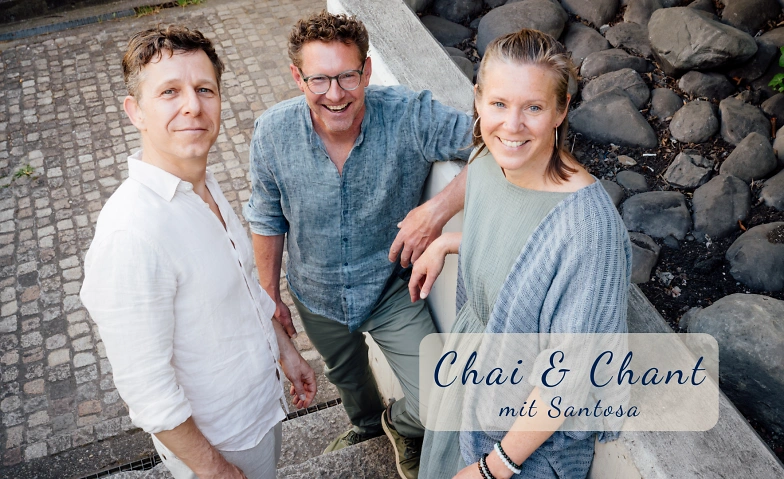 Chai & Chant – Mantrasingen mit Santosa