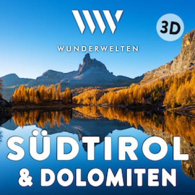 WunderWelten: Südtirol & Dolomiten 3D