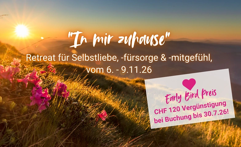 Retreat für Selbstliebe & -mitgefühl - Early Bird bis 30.7