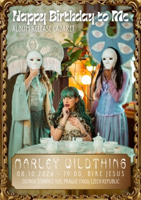"Feliz cumpleaños para mí" // Marley Wildthing Cabaret