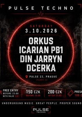 Pulse Techno w/ Orkus, Icarian PB1, Din Jarryn & Dcerka