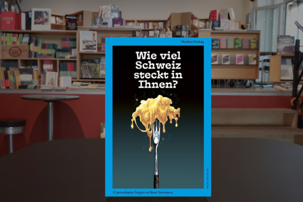 Markus Freitag ● How much Switzerland is in you?