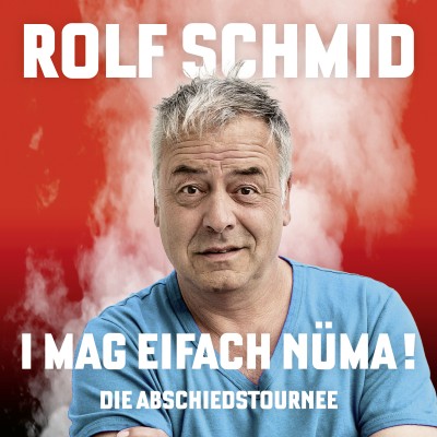 Rolf Schmid - I MAG EIFACH NÜMA