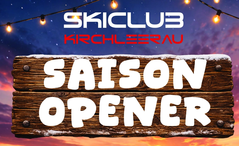Saison Opener 2026 - Skiclub Kirchleerau
