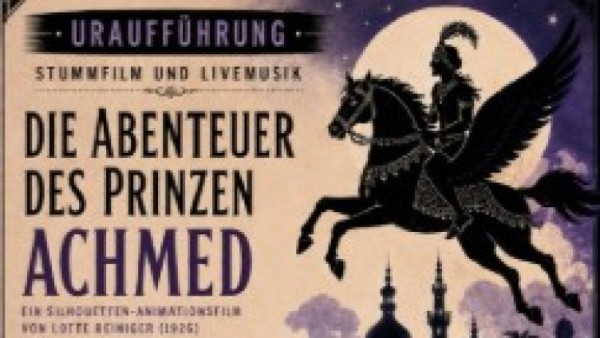 Silent Film Classic - The Adventures of Prince Achmed with Live Music