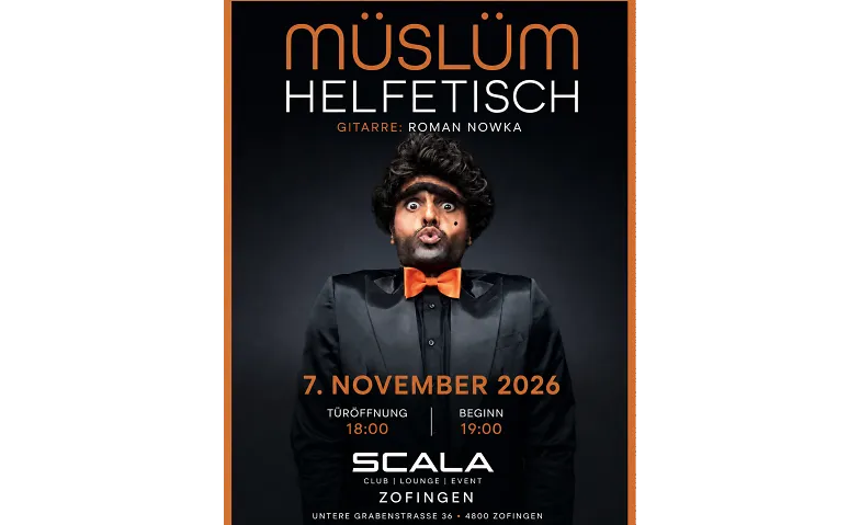 Müslüm – «Helfetisch» mit Roman Nowka | Scala Zofingen