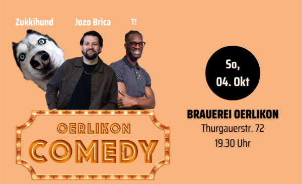 Oerlikon Comedy avec Jozo Brica, Zukkihund & T!