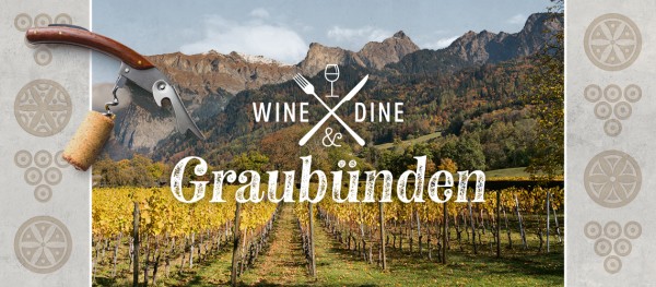 Wine & Dine «Graubünden»