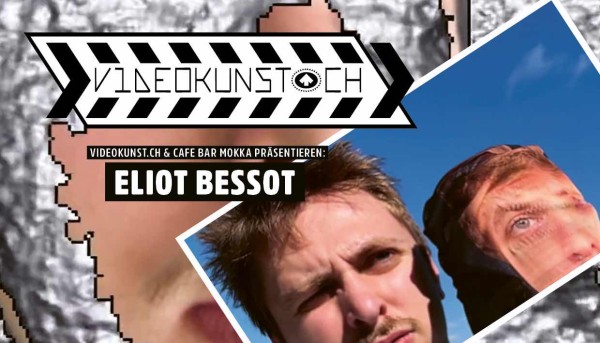 VIDEOKUNST. CH WITH ELIOT BESSOT