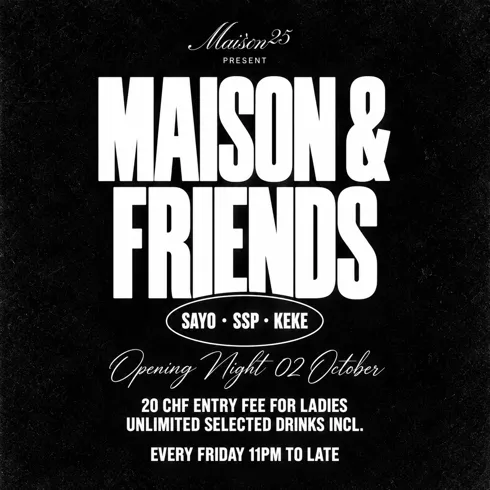 MAISON & FRIENDS - OPENING
