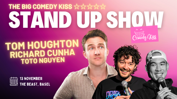 The Big Comedy Kiss with Tom Houghton - Basel