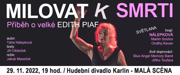 MILOVAT K SMRTI - Příběh o velké Edith Piaf