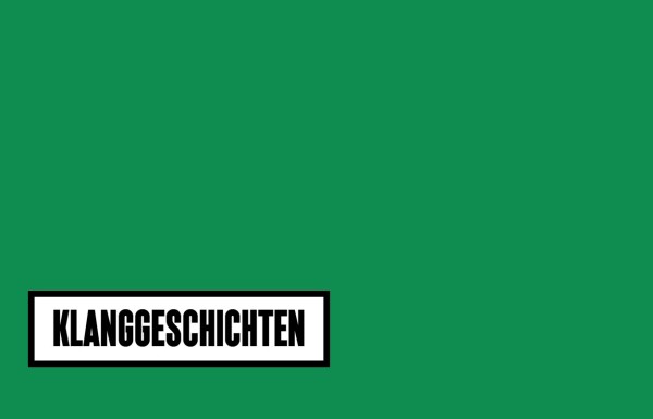3. Matinée - KLANGGESCHICHTEN - Bühnen Bern
