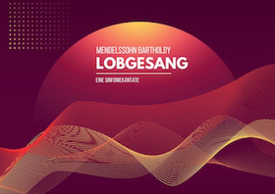 Felix Mendelssohn Bartholdy - LOBGESANG - Choral Concert