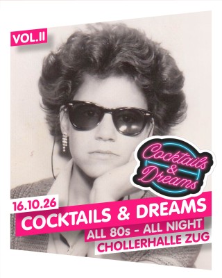 Cocktails & Dreams Vol. II – 80s Party