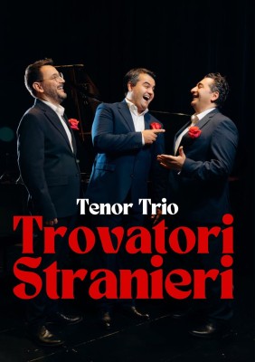 O Sole Mio——Trovatori Stranieri (Tenor Trio)
