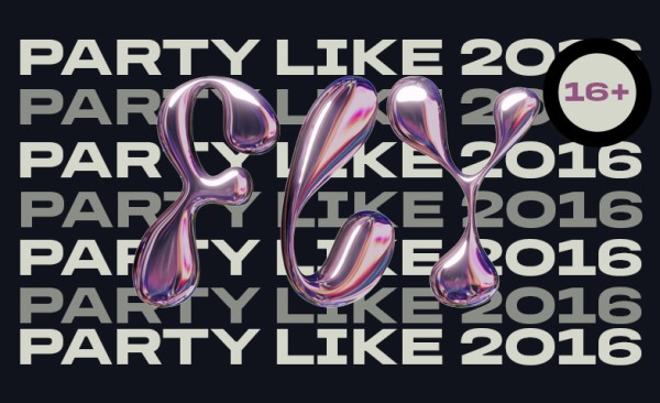 FLY – Party like 2016 (16+)