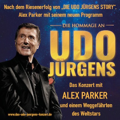 UDO JÜRGENS - The Homage - The Concert with ALEX PARKER & special guest