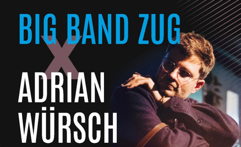Big Band Zug x Adrian Würsch – Luzern Moderne