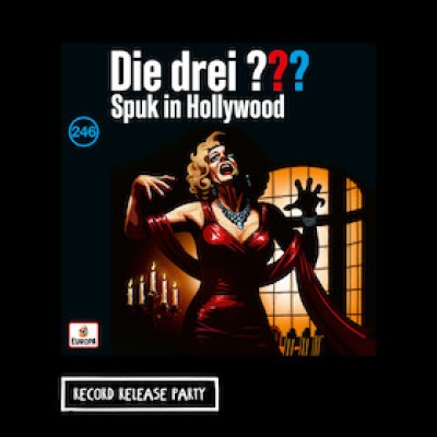 Die drei ??? Record Release Party - Episode 246 - with Oliver Rohrbeck