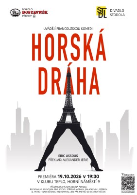 Divadlo Dostavník: HORSKÁ DRÁHA (Premiéra)