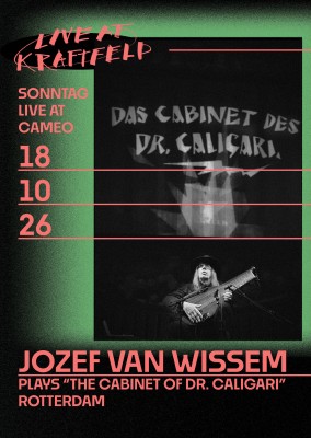 Live: Jozef van Wissem (Rotterdam) ∫ Silent Film Score of «Das Cabinet des Dr. Caligari»