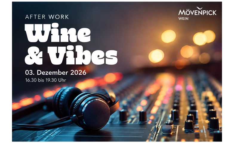 After Work Wine & Vibes – Mövenpick Weinkeller Rotkreuz