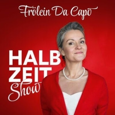 Frölein Da Capo | Halbzeit Show