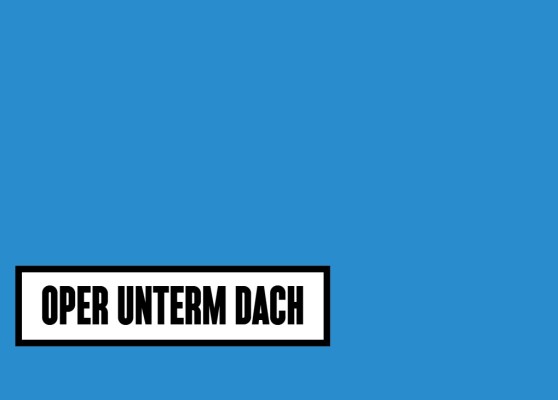 OPER UNTERM DACH - Bühnen Bern