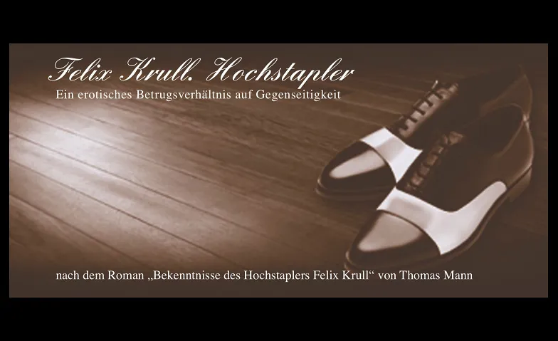 Felix Krull, Hochstapler