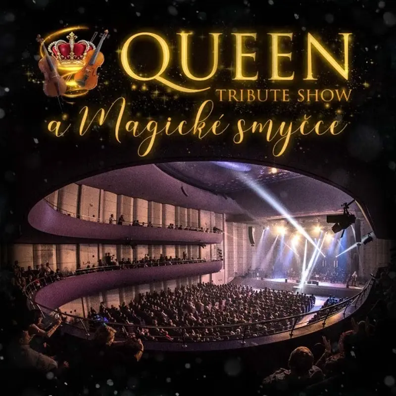 QUEEN Tribute Show and Magické smyčce