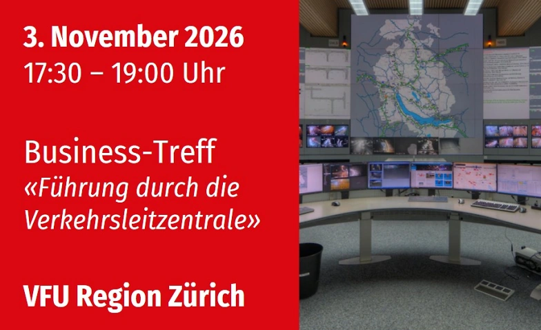 VFU Business-Treff "Verkehrszentrale Zürich"