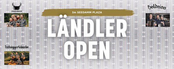Ländler Open im SEEDAMM PLAZA