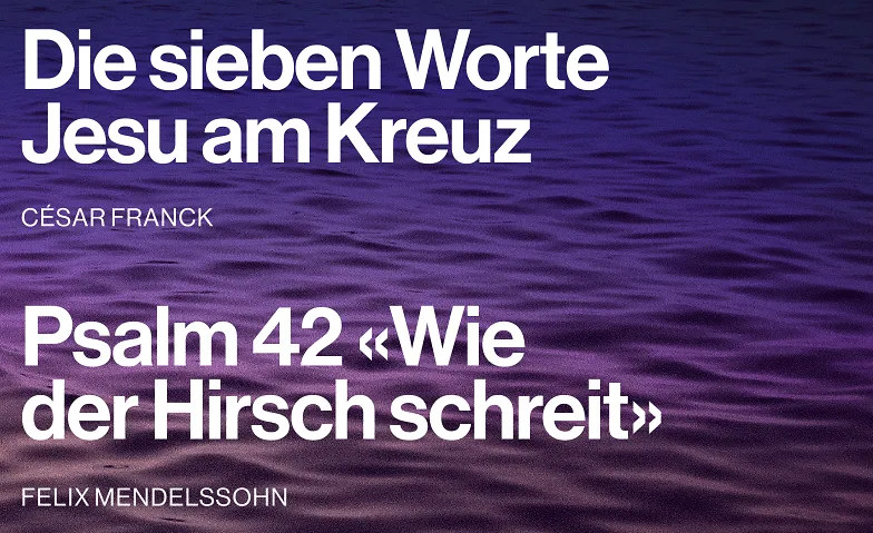 Konzert Bündner Singkreis: César Franck, Felix Mendelssohn