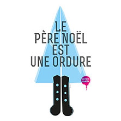 Le Père Noël est une ordure