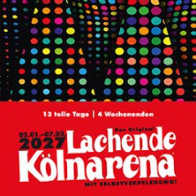 Lachende Kölnarena 2027- Traditionally with self-catering!