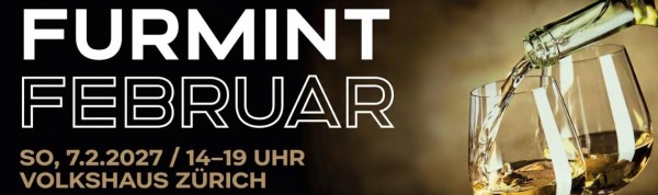 Furmint Februar Zürich 2027