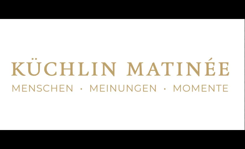 KÜCHLIN MATINÉE: TALK - N°3