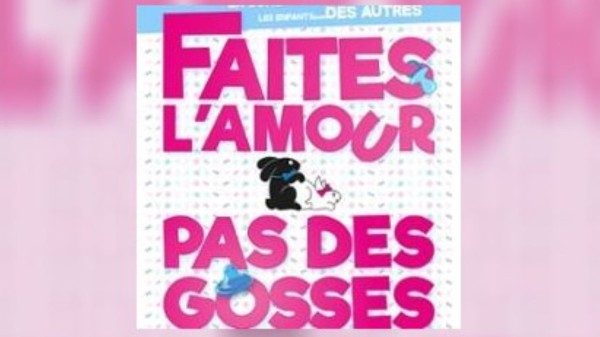 Faites l'Amour, pas des Gosses