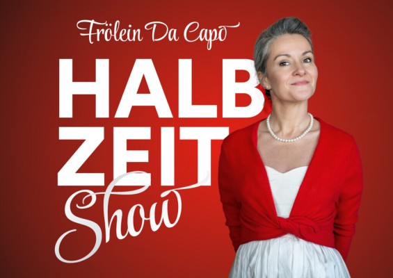 Frölein Da Capo - Half-Time Show