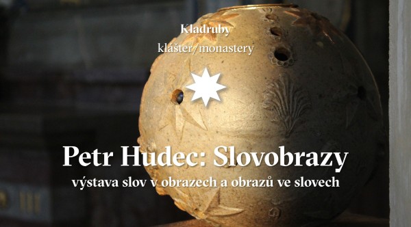 Petr Hudec : Slovobrazy (exposition au monastère de Kladruby)