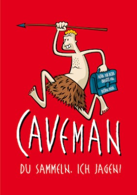 CAVEMAN - You gather, I hunt!