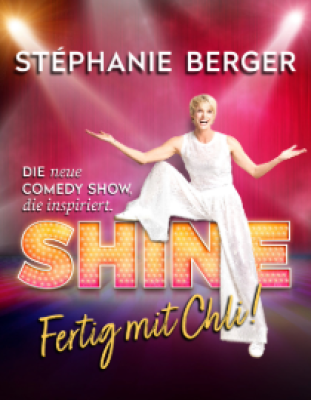 Stéphanie Berger - «Shine – Fertig mit Chli!»