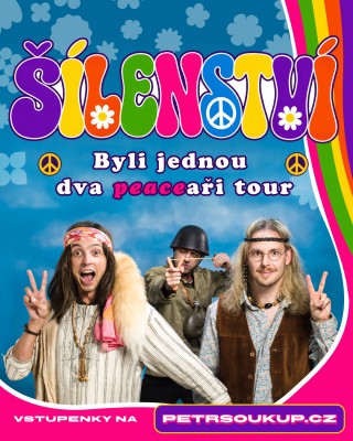 podcast ŠÍLENSTVÍ: BYLI JEDNOU DVA PEACEAŘI TOUR