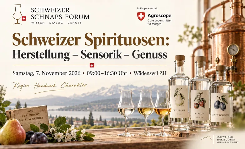 Schweizer Spirituosen: Herstellung – Sensorik – Genuss