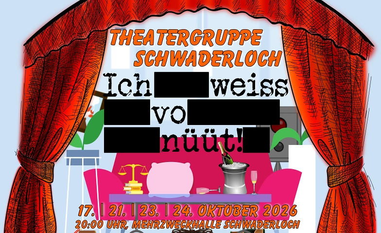 Theater Schwaderloch 2026 - «Ich weiss vo nüüt!»